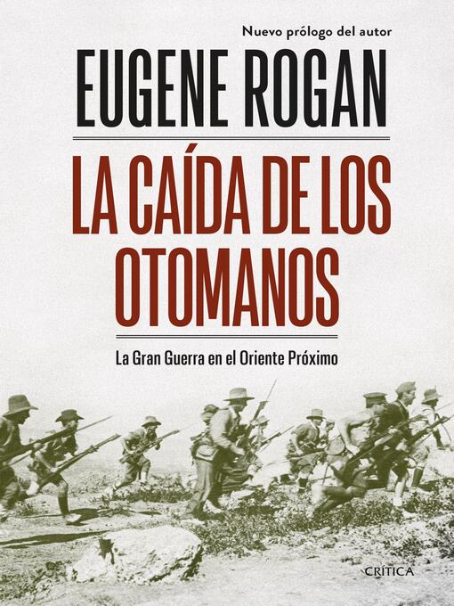 Title details for La caída de los otomanos by Eugene Rogan - Available